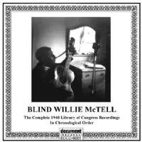 Blind Willie McTell 1940 - Library of Congress Recordings