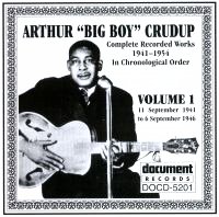 Arthur (Big Boy) Crudup Vol 1 1941 - 1946